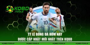 Tỷ Lệ Bóng Đá Hôm Nay Được Cập Nhật Mới Nhất Trên KQBD 8 Tỷ Lệ Bóng Đá Hôm Nay